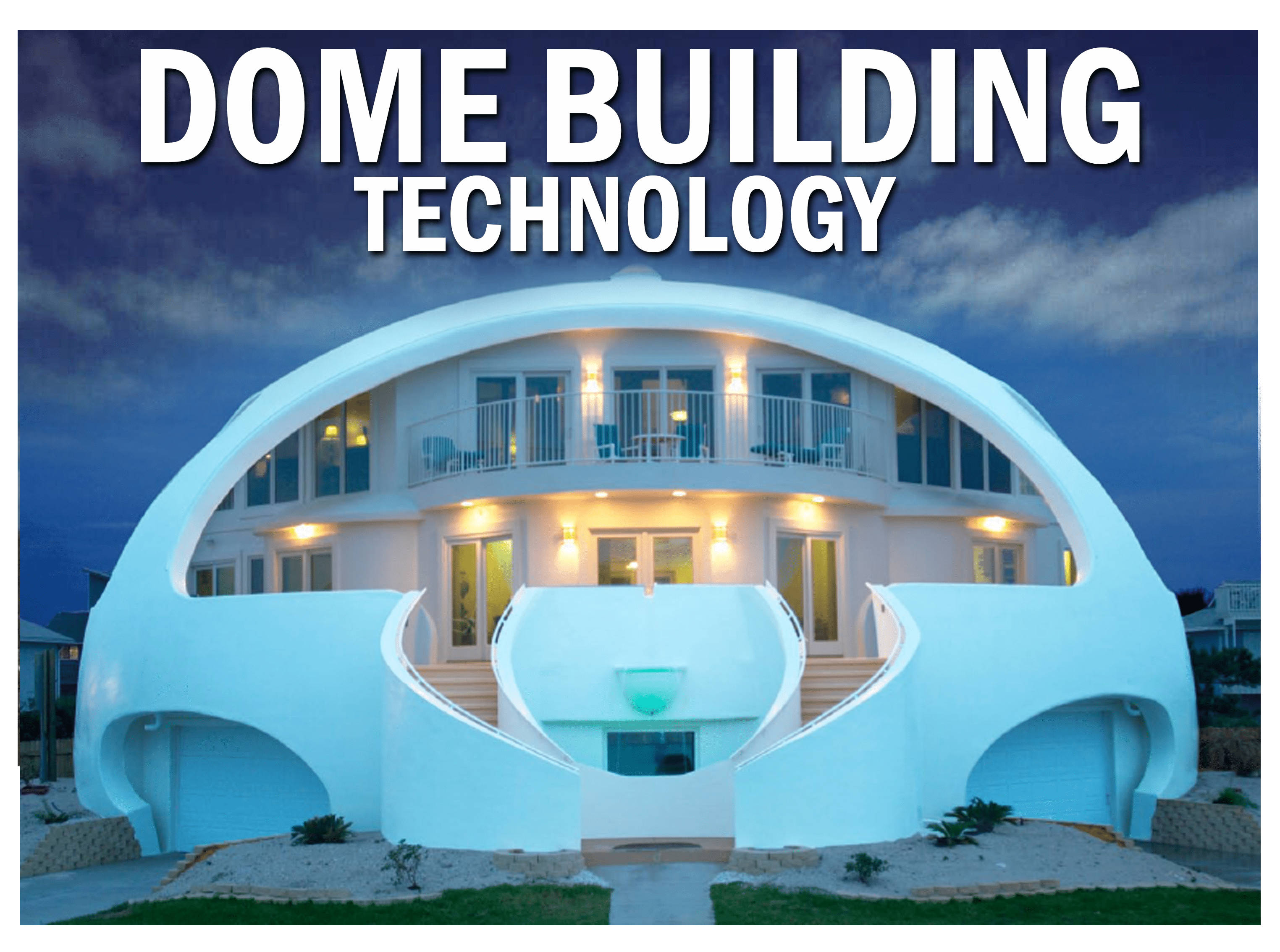 The Modern Home - Dome Building Technology
